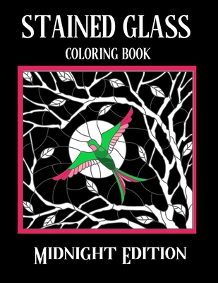 Download Stained Glass Coloring Book Midnight Edition Stress Relieving Designs For Kids And Adults Paperback Skylight Books