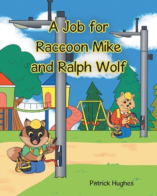 A Job For Raccoon Mike And Ralph Wolf Cover Image