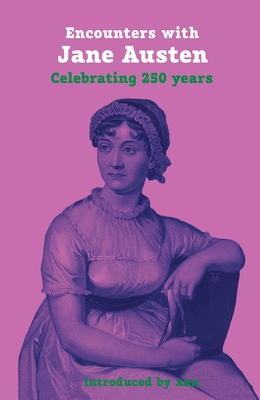 Encounters with Jane Austen: Celebrating 250 Years