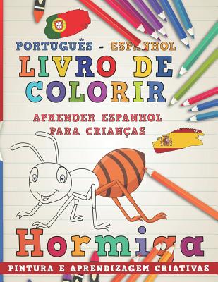 Livro de Colorir Português - Espanhol I Aprender Espanhol Para Crianças I Pintura E Aprendizagem Criativas (Aprenda Idiomas #4)