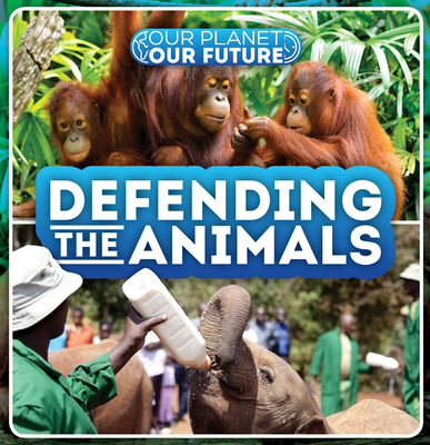 Defending the Animals (Our Planet)