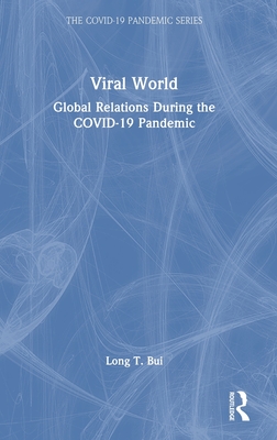 Viral World: Global Relations During the Covid-19 Pandemic