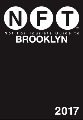 Not For Tourists Guide to Brooklyn 2017 Cover Image