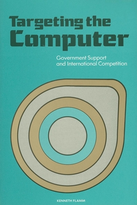 Targeting the Computer: Government Support and International Competition Cover Image