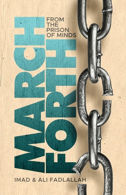 March Forth: From The Prison of Minds