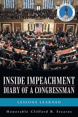 Inside Impeachment-Diary of a Congressman: Lessons Learned Cover Image