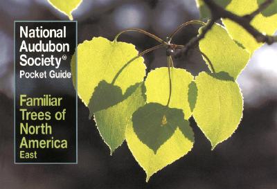 National Audubon Society Pocket Guide to Familiar Trees: East (National Audubon Society Pocket Guides) Cover Image