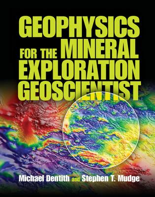 Geophysics for the Mineral Exploration Geoscientist Cover Image