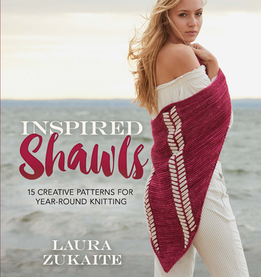 Inspired Shawls: 15 Creative Patterns for Year-Round Knitting Cover Image