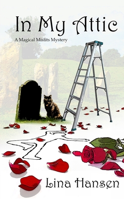 In My Attic: A Magical Misfits Mystery