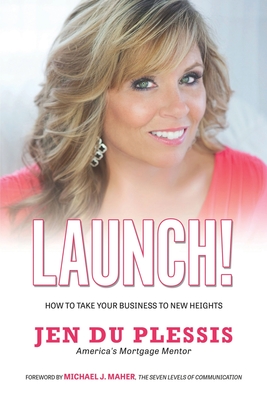 Launch: How To Take Your Business To New Heights Cover Image