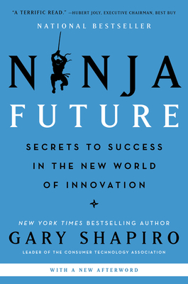 Ninja Future: Secrets to Success in the New World of Innovation Cover Image