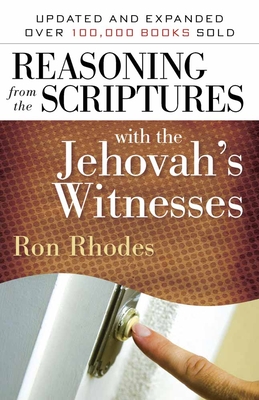 Reasoning from the Scriptures with the Jehovah's Witnesses By Ron Rhodes Cover Image