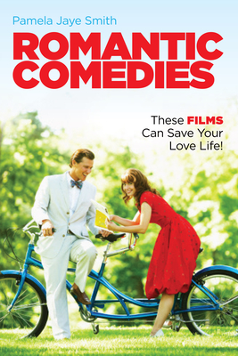 Romantic Comedies: These Films Can Save Your Love Life! Cover Image