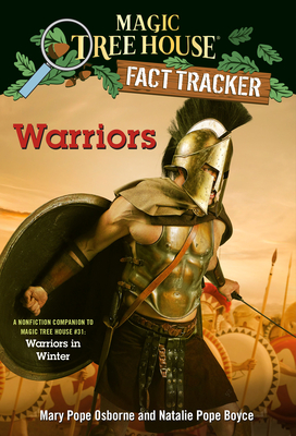 Warriors: A nonfiction companion to Magic Tree House #31: Warriors in Winter (Magic Tree House (R) Fact Tracker #40)