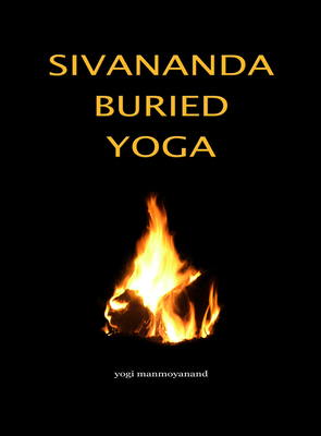 Cover for Sivananda Buried Yoga