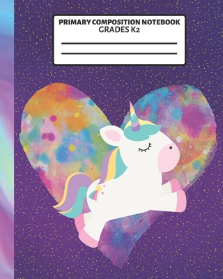 Primary Composition Notebook: Grades K-2: Cute Unicorn With Heart School Handwriting Paper, Dotted Middle Line with Picture Space Cover Image