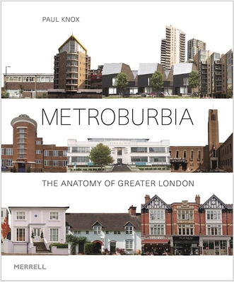 Metroburbia: The Anatomy of Greater London Cover Image