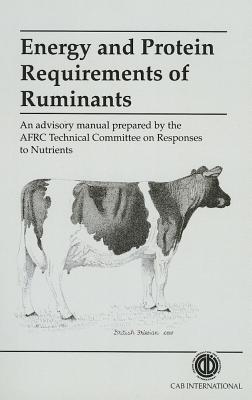 Energy and Protein Requirements of Ruminants By Geoffrey Alderman Cover Image