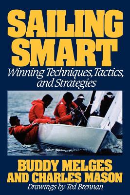 Sailing Smart: Winning Techniques, Tactics, and Strategies Cover Image