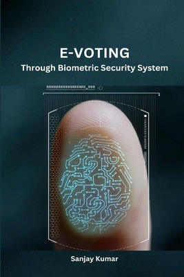 E-Voting Through Biometric Security System Cover Image