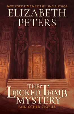 The Locked Tomb Mystery By Elizabeth Peters Cover Image