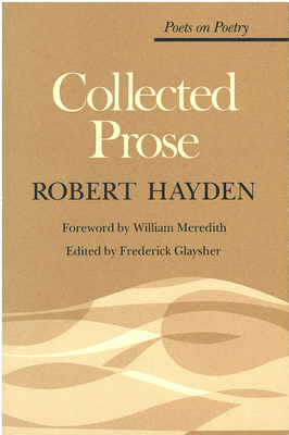 Collected Prose (Poets On Poetry)
