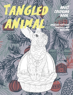 Adult Coloring Book Tangled Animal - Amazing Patterns Mandala and Relaxing Cover Image