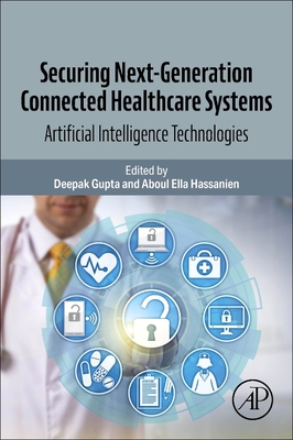 Securing Next-Generation Connected Healthcare Systems: Artificial Intelligence Technologies