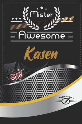 Mister Awesome Kasen Journal: Awesome (Diary, Notebook) Personalized Custom Name - for men and boys (6 x 9 - Blank Lined 120P A Wonderful Journal fo By Personalized Name Smith Cover Image