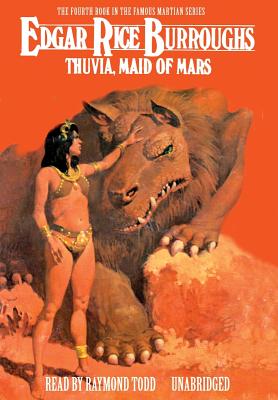 Thuvia, Maid of Mars (Barsoom #4) By Edgar Rice Burroughs, Raymond Todd (Read by) Cover Image