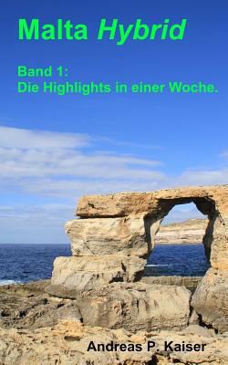 Die Highlights in einer Woche.: Der persönliche Reiseführer. By Andreas P. Kaiser Cover Image