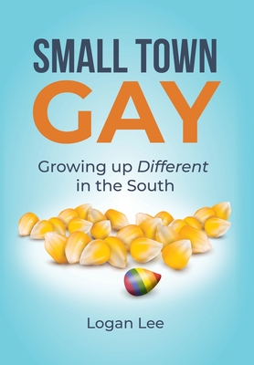 Small Town Gay By Logan Lee, Marlayna Glynn (Prepared by) Cover Image