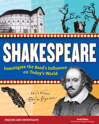 Shakespeare: Investigate the Bard's Influence on Today's World (Inquire and Investigate)