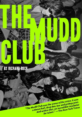The Mudd Club By Richard Boch Cover Image