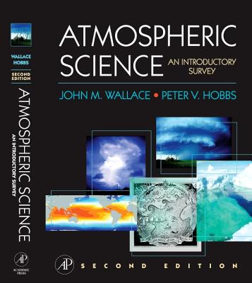 Atmospheric Science: An Introductory Survey By John M. Wallace, Peter V. Hobbs Cover Image