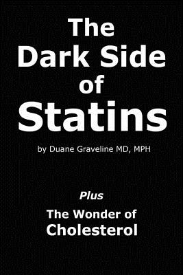 The Dark Side of Statins: Plus: The Wonder of Cholesterol Cover Image