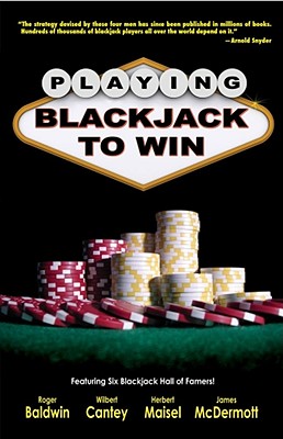 Playing Blackjack to Win: A New Strategy for the Game of 21 Cover Image