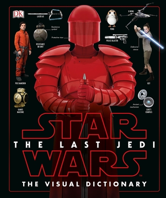 Cover for Star Wars The Last Jedi  The Visual Dictionary