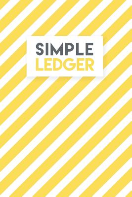 Simple Ledger: A Simple Cash Book, Basic Income and Expenses Book, Cash Book for Bookkeeping Cover Image