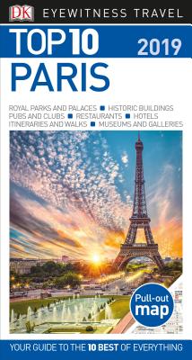 Top 10 Paris: 2019 (DK Eyewitness Travel Guide) By DK Travel Cover Image