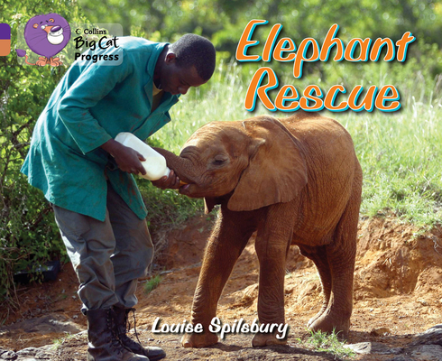 Elephant Rescue: Band 08 Purple/Band 12 Copper (Collins Big Cat Progress) Cover Image