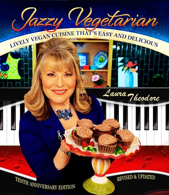 Jazzy Vegetarian: Lively Vegan Cuisine That's Easy and Delicious By Laura Theodore Cover Image
