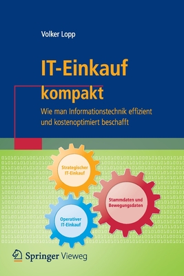 It-Einkauf Kompakt: Wie Man Informationstechnik Effizient Und Kostenoptimiert Beschafft (It Kompakt) Cover Image