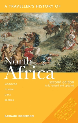A Traveller's History of North Africa (Interlink Traveller's Histories) By Barnaby Rogerson Cover Image