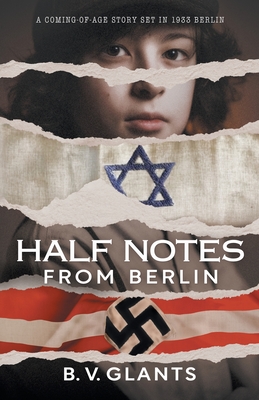 Half Notes From Berlin By B. V. Glants Cover Image