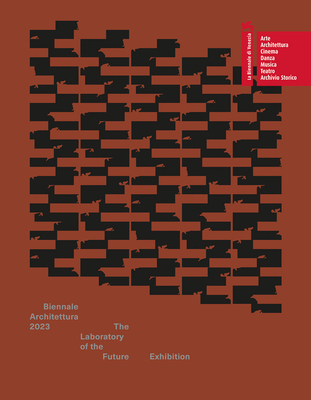 Biennale Architettura 2023: The Laboratory of the Future By Lesley Lokko (Editor) Cover Image