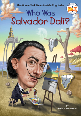 Who Was Salvador Dalí? (Who Was?) By Paula K. Manzanero, Who HQ, Gregory Copeland (Illustrator) Cover Image