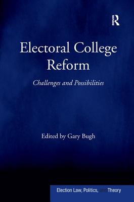 Electoral College Reform: Challenges and Possibilities (Election Law) Cover Image