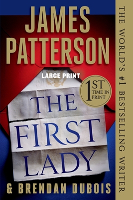 The First Lady By James Patterson, Brendan DuBois (With) Cover Image